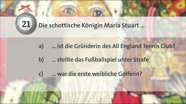 Adventsrätsel: Was tat Königin Maria Sutart?