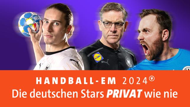 Handball-EM 2024: Die deutschen Stars privat wie nie