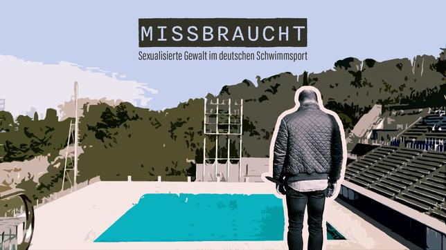 Missbraucht - Sexualisierte Gewalt im deutschen Schwimmsport