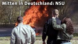 Mitten in Deutschland: NSU